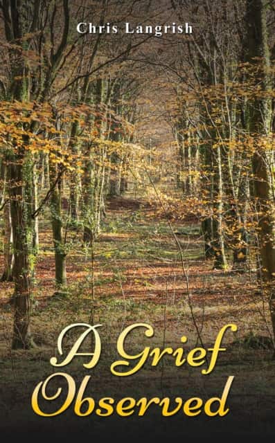 A Grief Observed av Chris Langrish