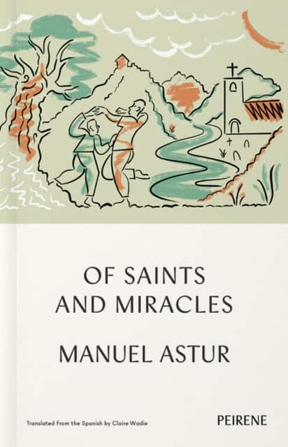 Of Saints And Miracles av Manuel Astur