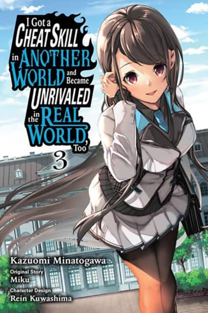 I Got a Cheat Skill in Another World and Became Unrivaled in the Real World, Too, Vol. 3 (manga) av Arbash Mughal