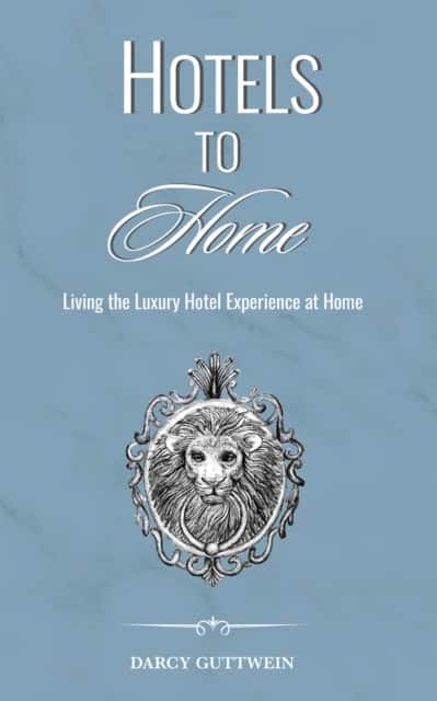 HOTELS TO HOME av DARCY GUTTWEIN