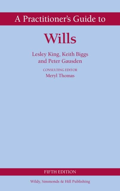 A Practitioner's Guide to Wills av Lesley King
