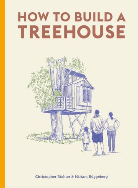 How to Build a Treehouse av Christopher Richter