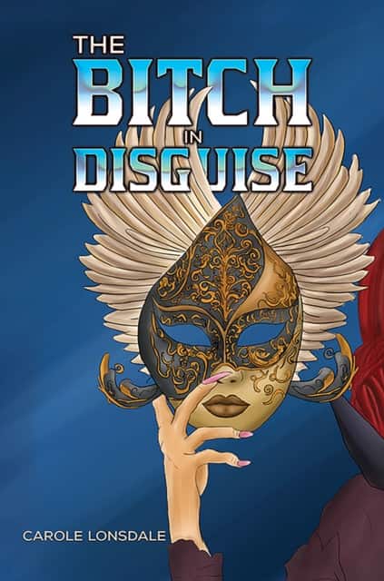 The Bitch in Disguise av Carole Lonsdale