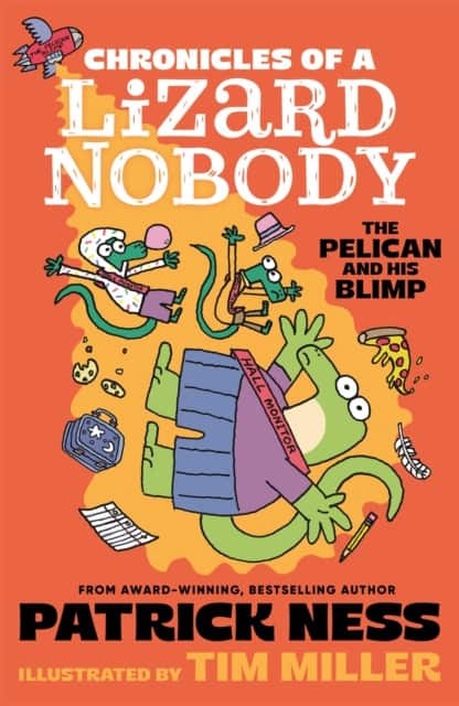 Chronicles of a Lizard Nobody: The Pelican and His Blimp av Patrick Ness