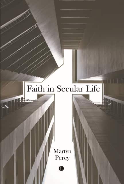 Faith in Secular Life av Martyn Percy