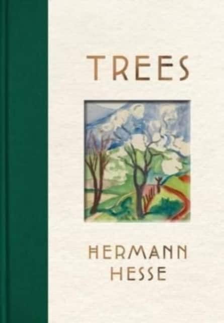 Trees – An Anthology of Writings and Paintings av Hermann Hesse