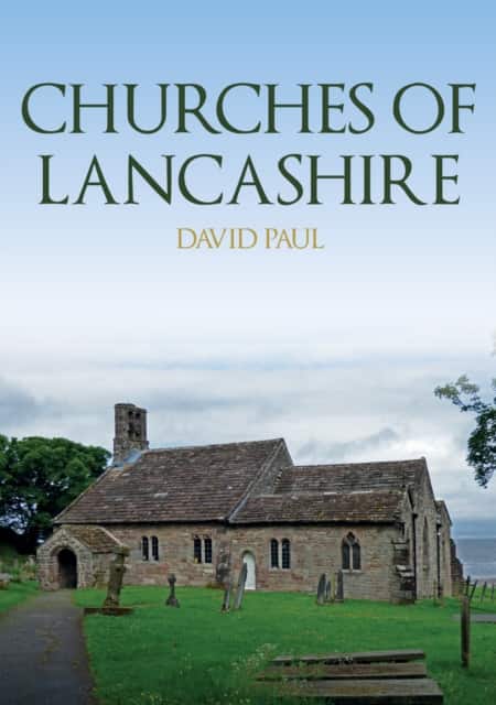 Churches of Lancashire av David Paul