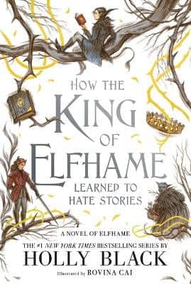 How the King of Elfhame Learned to Hate Stories av Holly Black