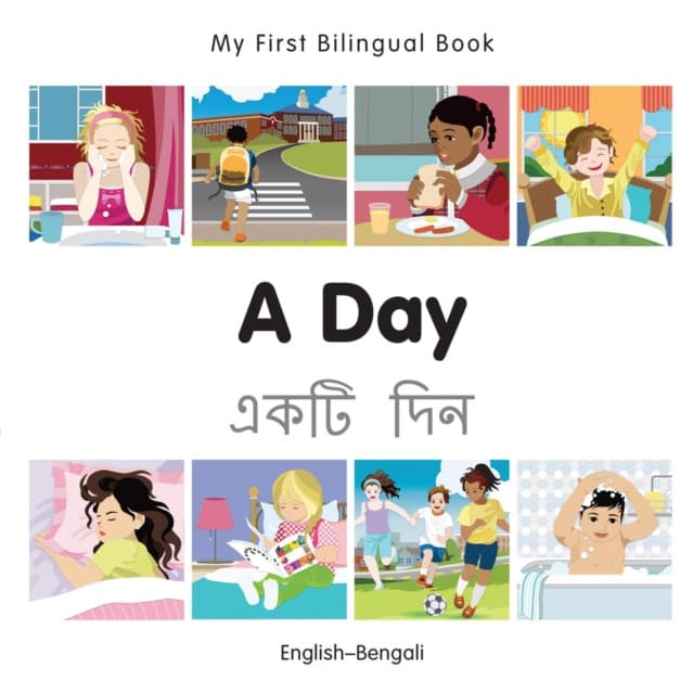 My First Bilingual Book–A Day (English–Bengali)