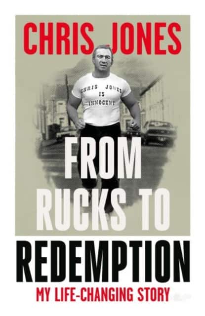 From Rucks to Redemption: My life-changing story av Chris Jones