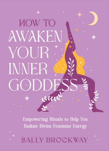How to Awaken Your Inner Goddess av Sally Brockway