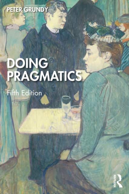 Doing Pragmatics av Peter Grundy