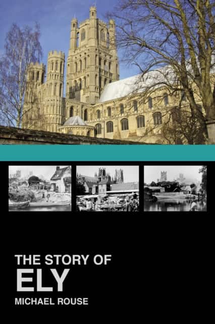 The Story of Ely av Michael Rouse