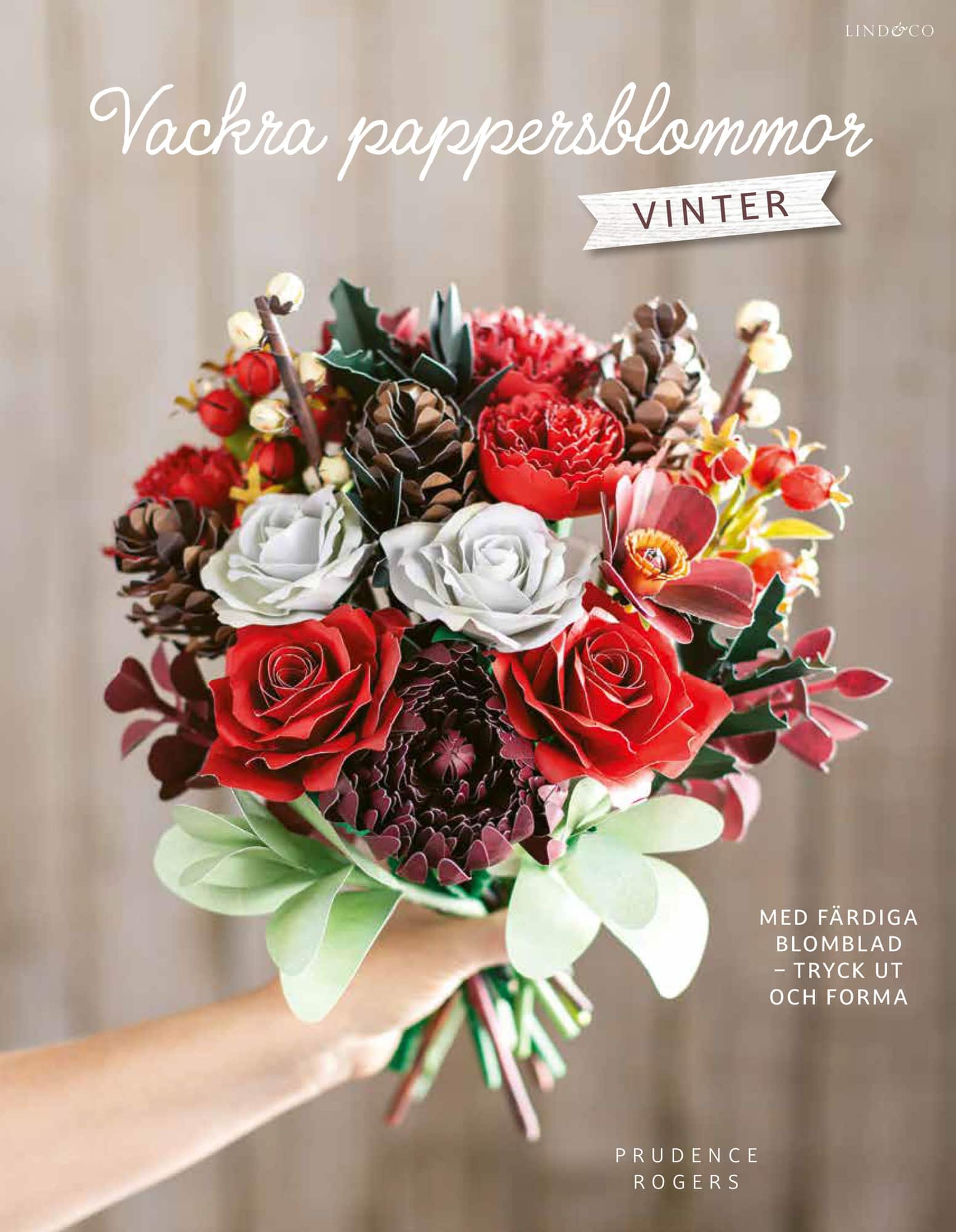Vackra pappersblommor : vinter : med färdiga blomblad att trycka ut av Prudence Rogers