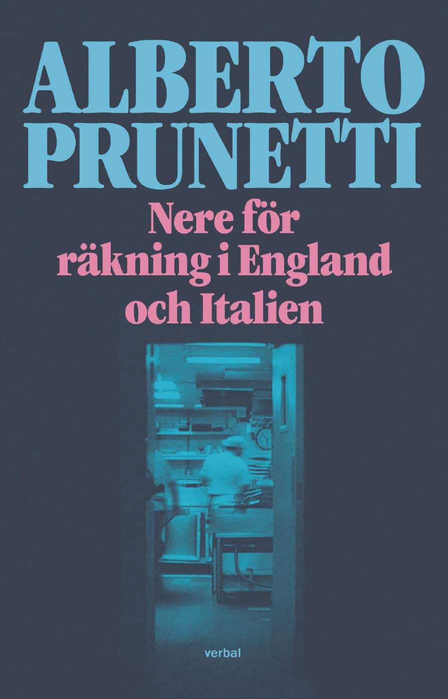 Nere för räkning i England och Italien av Alberto Prunetti