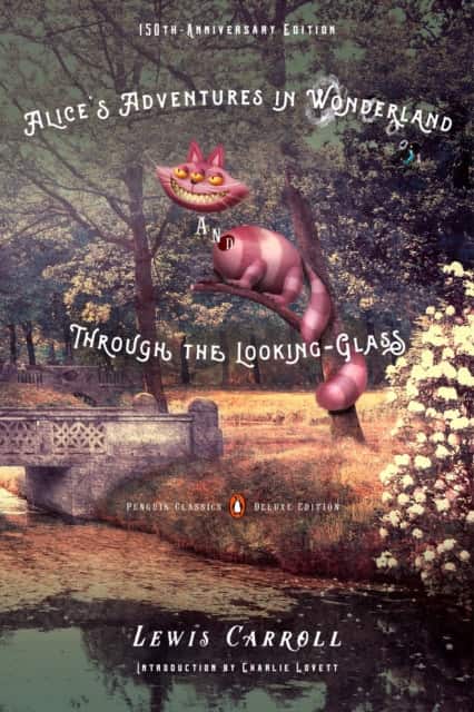 Alice's Adventures in Wonderland and Through the Looking-Glass av Lewis Carroll