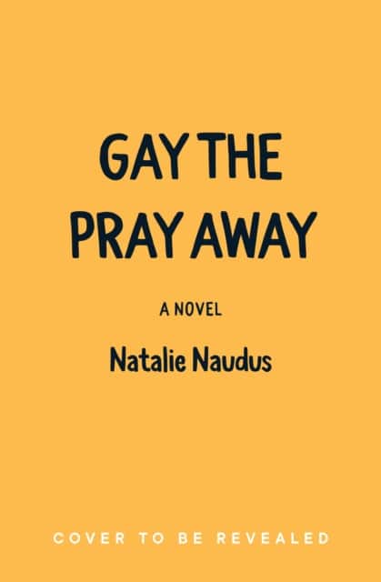 Gay the Pray Away av Natalie Naudus