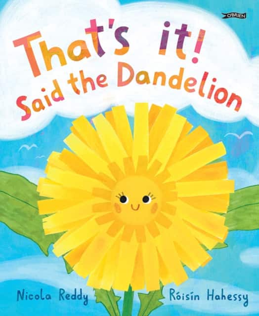 That's It, Said the Dandelion av Nicola Reddy
