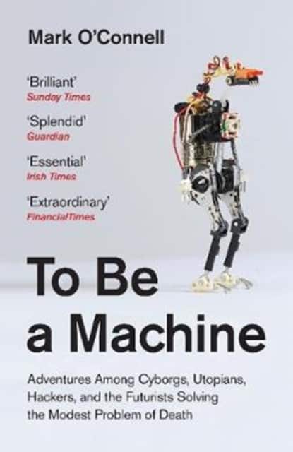 To Be a Machine av Mark O'Connell