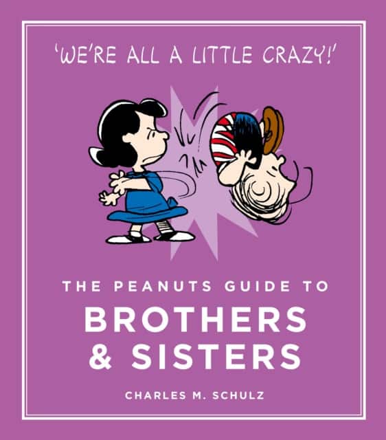 The Peanuts Guide to Brothers and Sisters av Charles M. Schulz