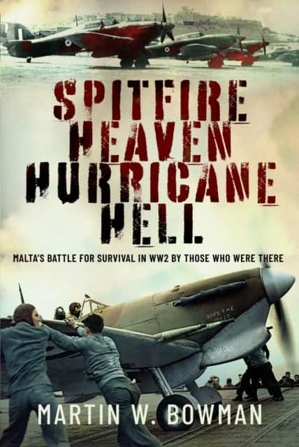 Spitfire Heaven - Hurricane Hell av Martin W. Bowman