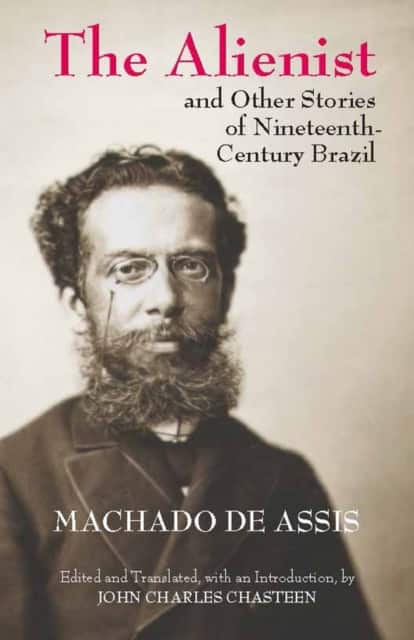 The Alienist and Other Stories of Nineteenth-Century Brazil av Joaquim Maria Machado de Assis