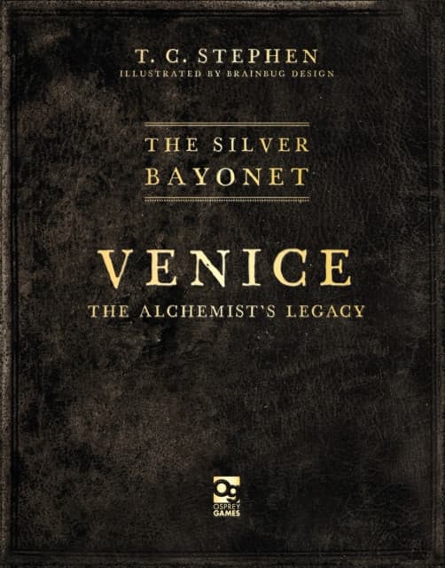 The Silver Bayonet: Venice: The Alchemist's Legacy