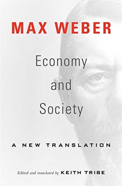 Economy and Society – A New Translation