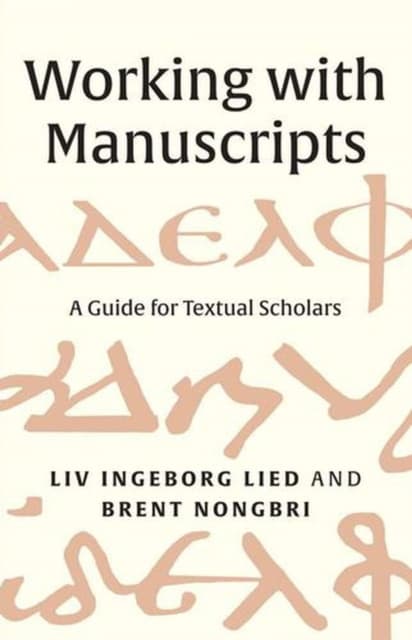 Working with Manuscripts – A Guide for Textual Scholars