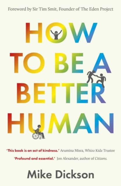 How to be a Better Human av Mike Dickson