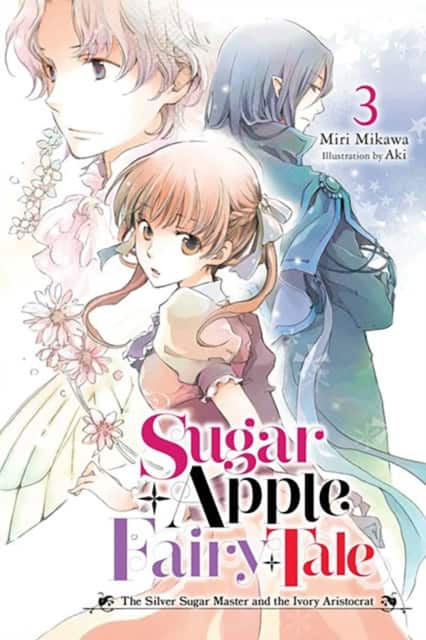 Sugar Apple Fairy Tale, Vol. 3 (light novel) av Aki Aki