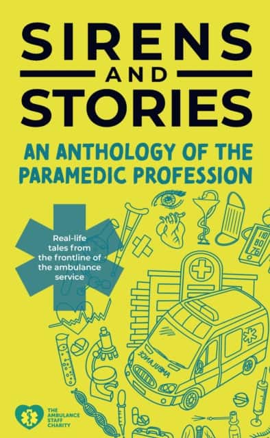 Sirens and Stories: An Anthology of the Paramedic Profession av Georgette Eaton