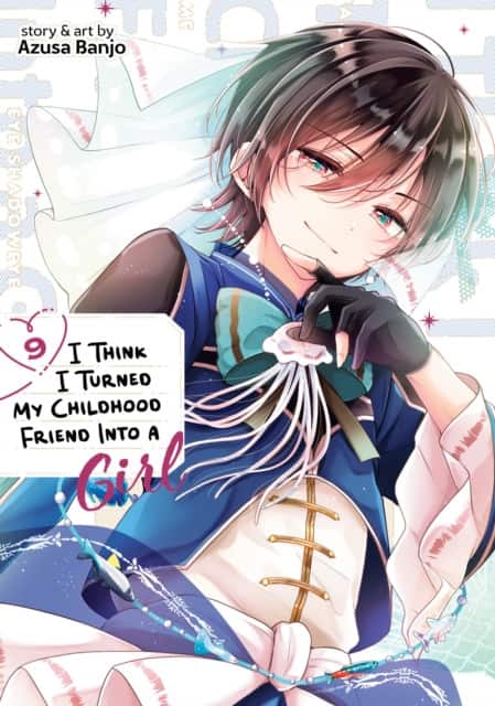 I Think I Turned My Childhood Friend Into a Girl Vol. 9 av Azusa Banjo
