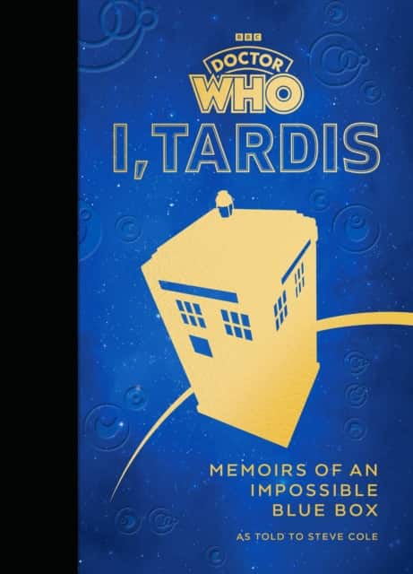 Doctor Who: I, TARDIS av Steve Cole