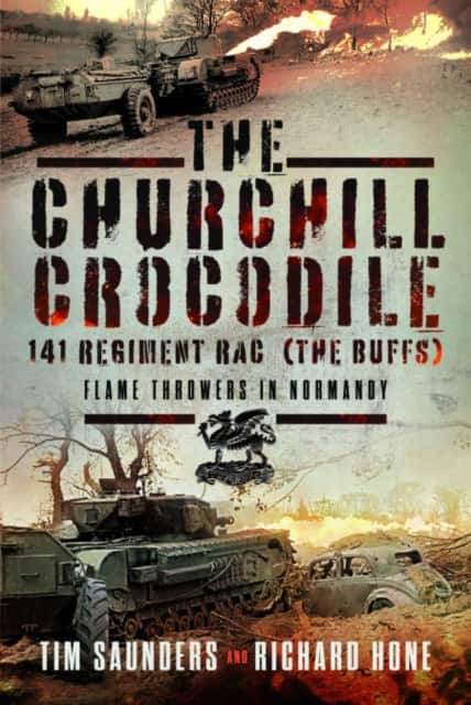 The Churchill Crocodile: 141 Regiment RAC (The Buffs) av Tim Saunders