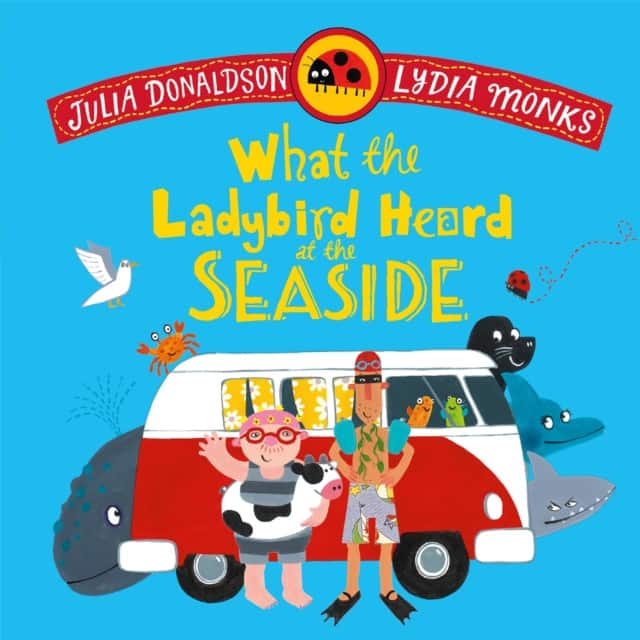 What the Ladybird Heard at the Seaside av Julia Donaldson