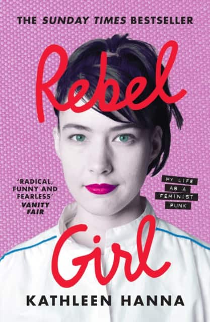 Rebel Girl av Kathleen Hanna
