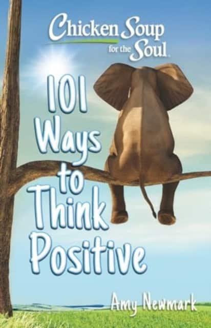 Chicken Soup for the Soul: 101 Ways to Think Positive av Amy Newmark