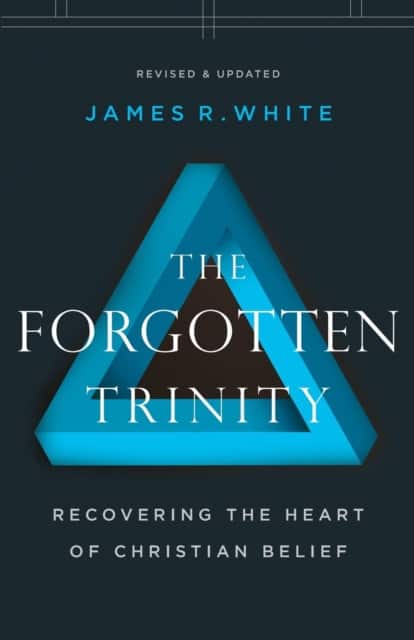 The Forgotten Trinity av James R. White