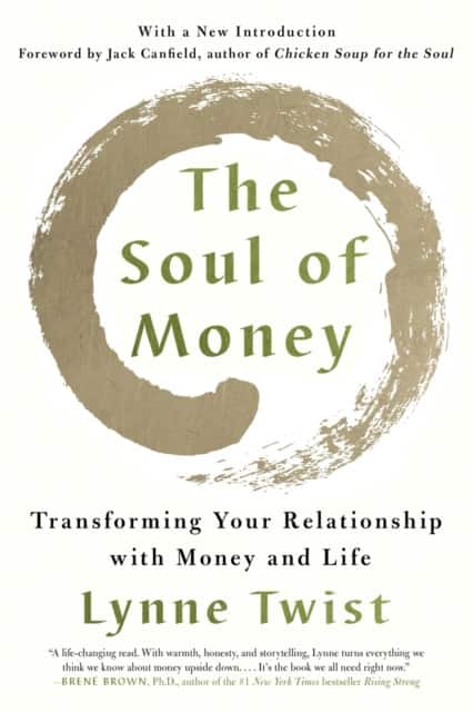 The Soul of Money – Transforming Your Relationship with Money and Life av Lynne Twist