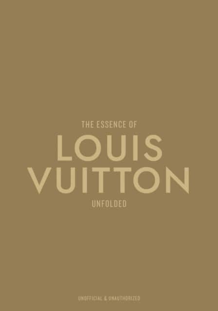 The Essence of Louis Vuitton av Kelly Reising