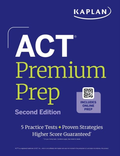 ACT Premium Prep, Second Edition (2026-2027): Includes 5 Full Length Practice Tests, 100s of Practice Questions + 1 Year Access to Online Quizzes and Video Instruction (Kaplan Test Prep)