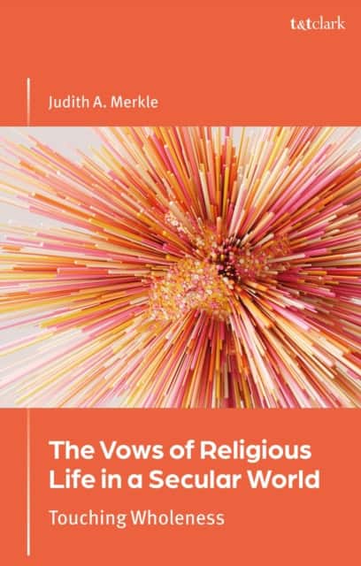 The Vows of Religious Life in a Secular Society av Professor Judith A. Merkle