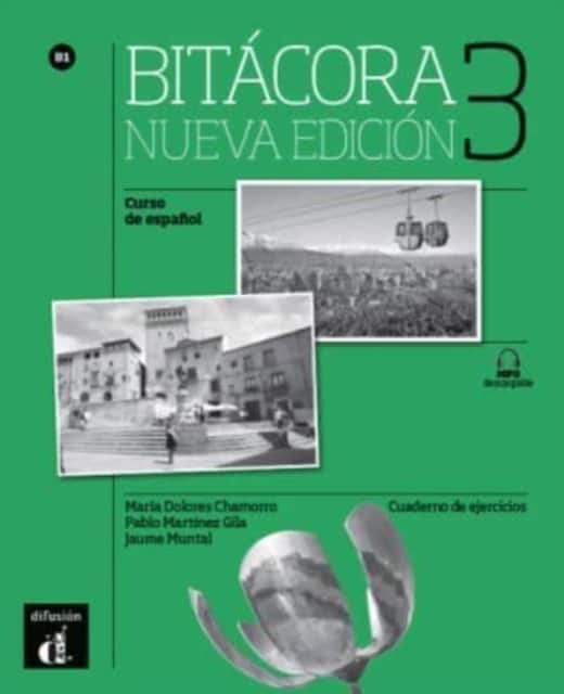 Bitacora 3 - Nueva edicion: Cuaderno de ejercicios + MP3 descargable (B1) av Maria Dolores Chamorro