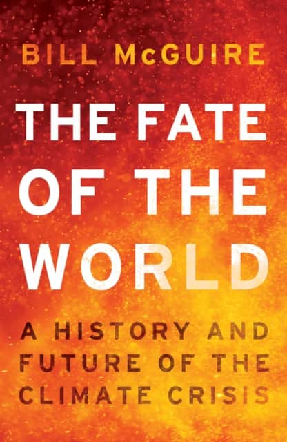 The Fate of the World av Bill McGuire