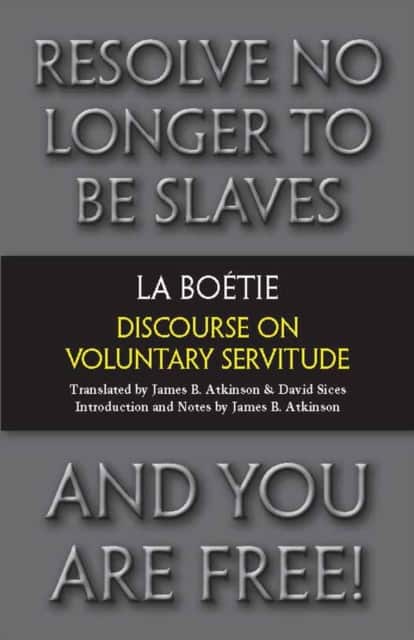 Discourse on Voluntary Servitude av Étienne de La Boétie