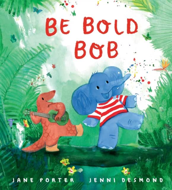 Be Bold, Bob av Jane Porter