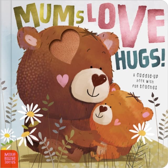 Mums Love Hugs!