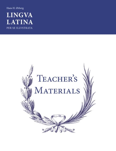 Lingua Latina: Teacher's Materials/Key