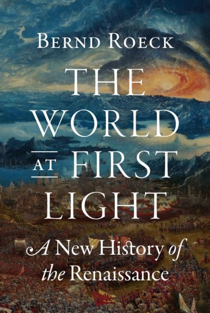 The World at First Light – A New History of the Renaissance